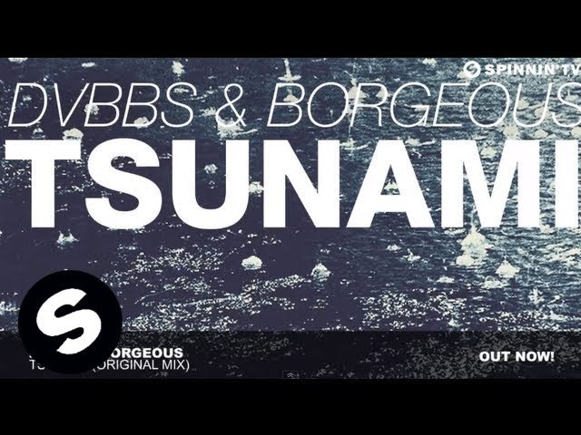 DVBBS & Borgeous - TSUNAMI