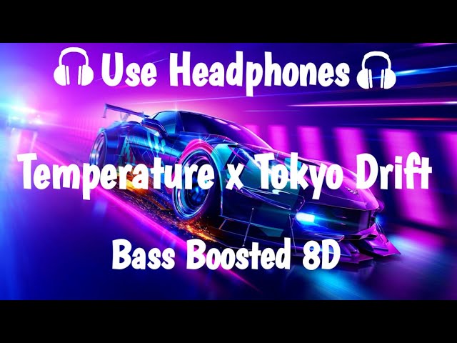 Temperature x Tokyo Drift Remix