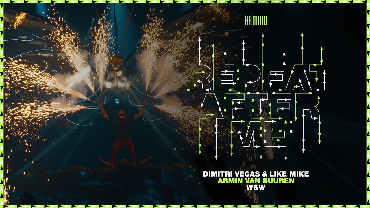 Dimitri Vegas & Like Mike vs Armin van Buuren & W&W - Repeat After Me